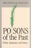 Book Poisons of the Past: Molds, Epidemics, and History free