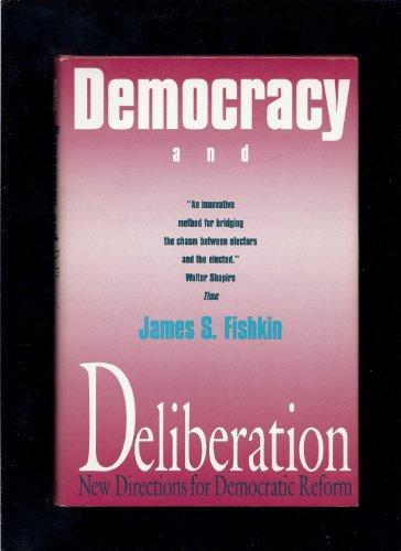 Book Democracy and Deliberation: New Directions for Democratic Reform free