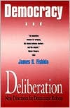 Book Democracy and Deliberation: New Directions for Democratic Reform free