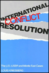 Book International Conflict Resolution: The U.s.-ussr And Middle East Cases free