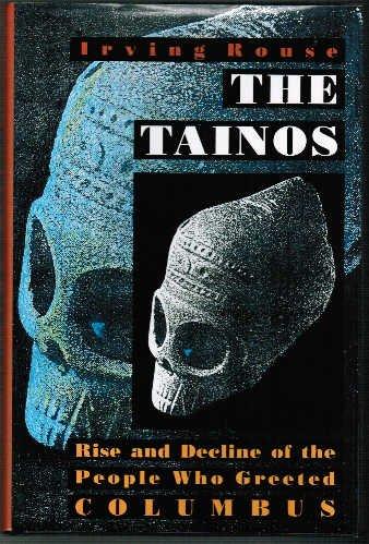 Book The Tainos: Rise and Decline of the People Who Greeted Columbus free