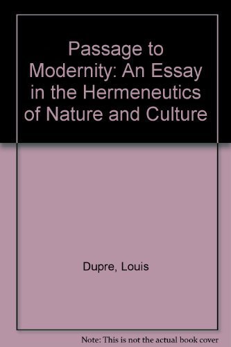 Book Passage to Modernity: An Essay on the Hermeneutics of Nature and Culture free