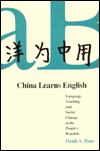 Book China Learns English: Language Teaching and Social Change in the People`s Republic free