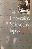 Book The Formation of Science in Japan: Building a Research Tradition free