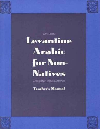 Book Levantine Arabic for Non-Natives: A Proficiency-Oriented Approach (Teacher's Manual) free