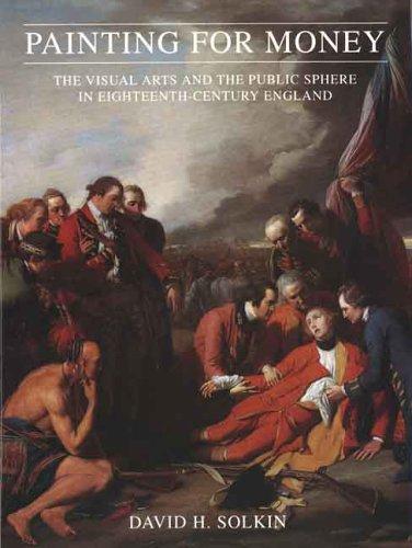 Book Painting for Money: The Visual Arts and the Public Sphere in Eighteenth-Century England (The Paul Mellon Centre for Studies in British Art) free