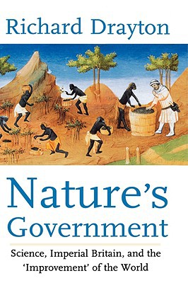 Book Nature's Government: Science, Imperial Britain, and the "Improvement" of the World free