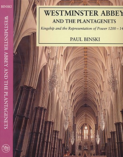 Book Westminster Abbey and the Plantagenets. Kingship and the Representation of Power 1200 - 1400 free