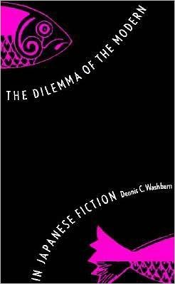 Book The Dilemma of the Modern in Japanese Fiction (STUDIES OF THE EAST ASIAN INSTITUTE) free