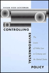 Book Controlling Environmental Policy: The Limits of Public Law in Germany and the United States free