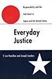 Book Everyday Justice: Responsibility and the Individual in Japan and the United States free