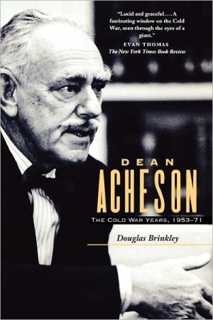 Book Dean Acheson: The Cold War Years, 1953-71 free