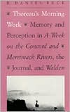 Book Thoreau's Morning Work: Memory and Perception in A Week on the Concord and Merrimack Rivers, the "Journal", and Walden free