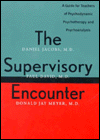 Book The Supervisory Encounter: A Guide for Teachers of Psychodynamic Psychotherapy and Psychoanalysis free