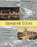 Book Invented Cities: The Creation of Landscape in Nineteenth-Century New York and Boston free