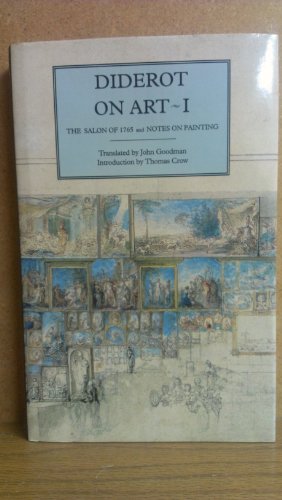 Book Diderot on Art, Volume I: The Salon of 1765 and Notes on Painting free