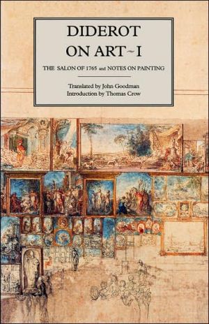 Book Diderot On Art 1 The Salon of 1705 And on Painting (Salon of 1765 & Notes on Painting) free