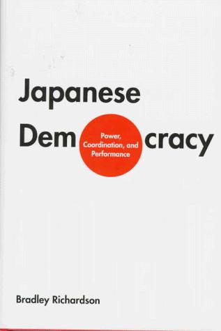 Book Japanese Democracy: Power, Coordination, and Performance free
