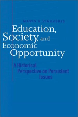 Book Education, Society, and Economic Opportunity: A Historical Perspective on Persistent Issues free
