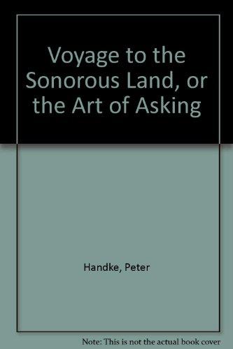 Book Voyage to the Sonorous Land, or The Art of Asking and The Hour We Knew Nothing o free