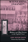 Book Witnessing Insanity: Madness and Mad-Doctors in the English Court free