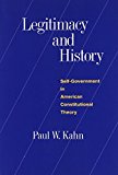 Book Legitimacy and History: Self-Government in American Constitutional Theory free
