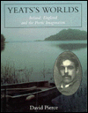 Book Yeats's Worlds: Ireland, England and the Poetic Imagination free