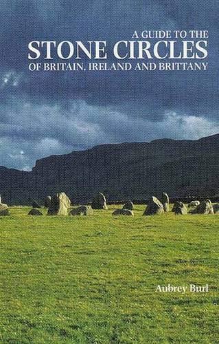 Book A Guide to the Stone Circles of Britain, Ireland and Brittany free