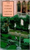 Book The Isabella Stewart Gardner Museum: A Companion Guide and History free