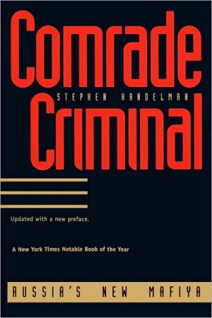 Book Comrade Criminal: Russia's New Mafiya free