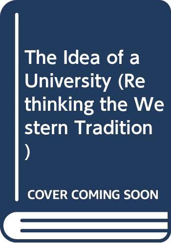 Book The Idea of a University (Rethinking the Western Tradition) free