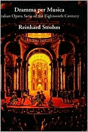 Book Dramma per Musica: Italian Opera Seria of the Eighteenth Century free