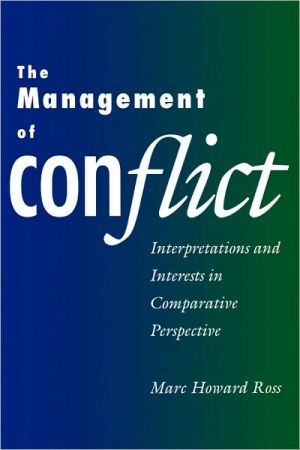 Book The Management of Conflict: Interpretations and Interests in Comparative Perspective free