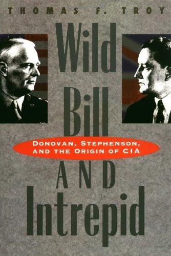 Book Wild Bill and Intrepid: Donovan, Stephenson, and the Origin of CIA free