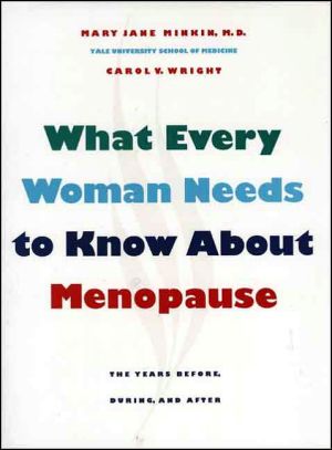 Book What Every Woman Needs to Know about Menopause: The Years Before, During, and After free