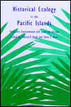 Book Historical Ecology In The Pacific Islands: Prehistoric Environmental And Landscape Change free