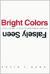 Book Bright Colors Falsely Seen: Synaesthesia and the Search for Transcendental Knowledge free