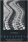 Book Privatopia: Homeowner Associations and the Rise of Residential Private Government free