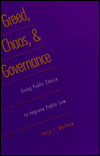 Book Greed, Chaos, and Governance: Using Public Choice to Improve Public Law free