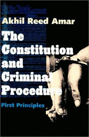 Book The Constitution and Criminal Procedure: First Principles free