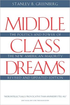 Book Middle Class Dreams: The Politics and Power of the New American Majority, Revised and Updated Edition free