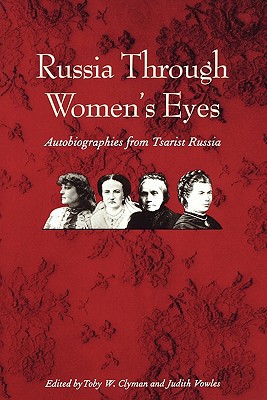 Book Russia Through Women's Eyes: Autobiographies from Tsarist Russia (Russian Literature and Thought Series) free