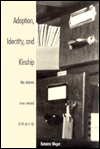 Book Adoption, Identity, and Kinship: The Debate over Sealed Birth Records free