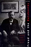Book Freud and the Bolsheviks: Psychoanalysis in Imperial Russia and the Soviet Union free