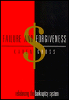 Book Failure and Forgiveness: Rebalancing the Bankruptcy System (Yale Contemporary Law Series) free