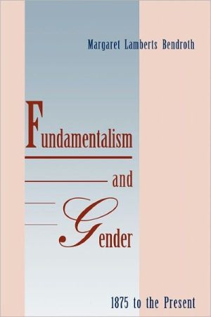 Book Fundamentalism and Gender, 1875 to the Present free