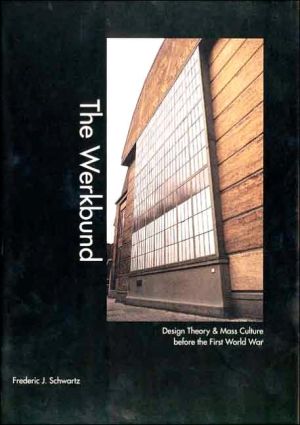 Book The Werkbund: Design Theory and Mass Culture before the First World War free