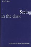 Book Seeing in the Dark: Reflections on Dreams and Dreaming free