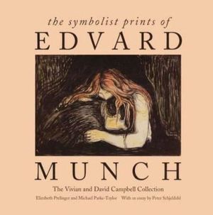 Book The Symbolist Prints of Edvard Munch: The Vivian and David Campbell Collection free