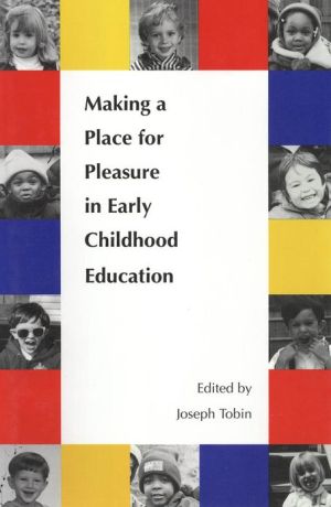Book Making a Place for Pleasure in Early Childhood Education free